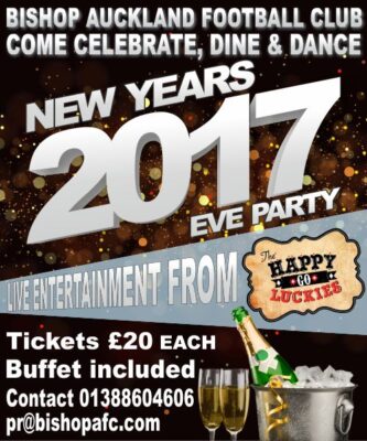 New Year’s Eve 2017 Bishop Auckland FC celebration event with live entertainment from The Happy Luckies, tickets £20 each, buffet included, perfect for football fans and local community celebration.